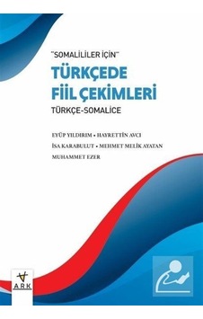 Somaliler İçin Türkçe Fiil Çekimleri / Eyüp Yıldırım