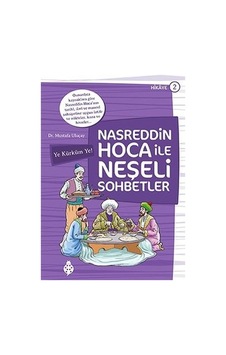 Nasreddin Hoca ile Neşeli Sohbetler 2-Ye Kürküm Nasreddin Hoca ile Neşeli Sohbetler 2-Ye Kürküm