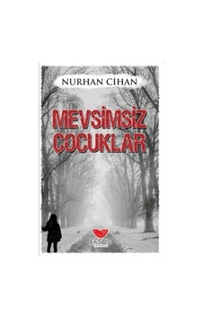 Mevsimsiz Çocuklar Mevsimsiz Çocuklar