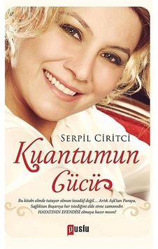 Kuantumun Gücü / Serpil Ciritci Kuantumun Gücü / Serpil Ciritci