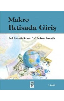 Makro Iktisada Giriş Metin Berber. Ersan Bocutoğlu Ekin N11.4497 Makro Iktisada Giriş Metin Berber. Ersan Bocutoğlu Ekin N11.4497