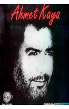 Ahmet Kaya Yağmurlu Ülkenin Sürgün Konuğu- Gam Yayınları