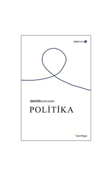Politika: Aklayakın 1 - David Runciman - Domingo Yayınevi