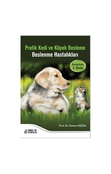 Pratik Kedi Ve Köpek Besleme Beslenme Hastalıkları Genişleti... Pratik Kedi Ve Köpek Besleme Beslenme Hastalıkları Genişleti...