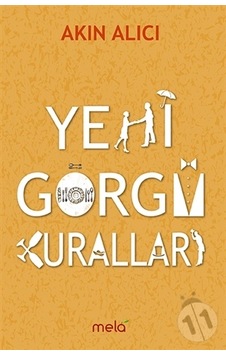 Yeni Görgü Kuralları - Akın Alıcı - Mela Yayınevi Yeni Görgü Kuralları - Akın Alıcı - Mela Yayınevi