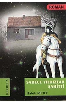 Sadece Yıldızlar Şahitti / Habib Mert