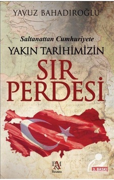 Yakın Tarihimizin Sır Perdesi / Yavuz Bahadıroğlu 9786055143909 Yakın Tarihimizin Sır Perdesi / Yavuz Bahadıroğlu 9786055143909