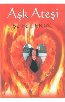 Aşk Ateşi Şerife Çoban Şiir Kitabı Aşk Ateşi Şerife Çoban Şiir Kitabı
