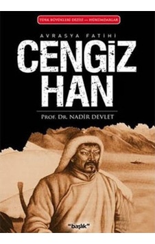 Avrasya Fatihi Cengiz Han