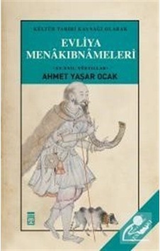 Evliya Menakıbnameleri (Ciltli) / Ahmet Yaşar Ocak 9786050823820