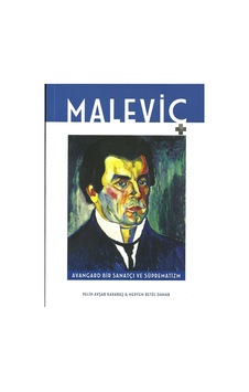 Maleviç Avangard Bir Sanatçı ve Süprematizm Maleviç Avangard Bir Sanatçı ve Süprematizm