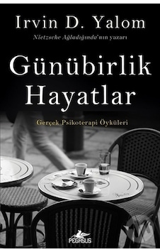 Günübirlik Hayatlar/Irvin D.Yalom Günübirlik Hayatlar/Irvin D.Yalom
