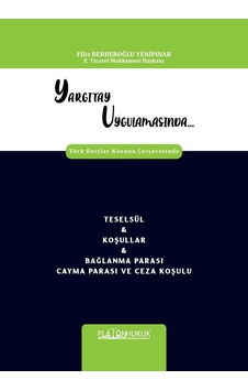 Teselsül & Koşullar & Bağlanma Parası Cayma Parası Ve Ceza Koşulu Teselsül & Koşullar & Bağlanma Parası Cayma Parası Ve Ceza Koşulu