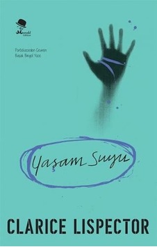Yaşam Suyu - Clarice Lispector - Monokl Yaşam Suyu - Clarice Lispector - Monokl