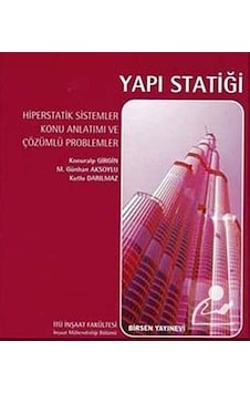 Yapı Statiği / Hiperstatik Sistemler Konu Anlatımı ve Çözümlü Yapı Statiği / Hiperstatik Sistemler Konu Anlatımı ve Çözümlü