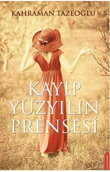 Kayıp Yüzyılın Prensesi - Cansu Poroy - Destek Yayınları Kayıp Yüzyılın Prensesi - Cansu Poroy - Destek Yayınları