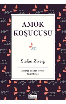 Amok Koşucusu-Bez Ciltli - Stefan Zweig - Koridor Yayıncılık Amok Koşucusu-Bez Ciltli - Stefan Zweig - Koridor Yayıncılık