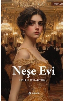 Neşe Evi / Edith Wharton Neşe Evi / Edith Wharton