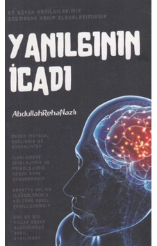 Yanılgının Icadı 9786050656701 Yanılgının Icadı 9786050656701