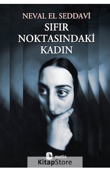 Kitapstore Sıfır Noktasındaki Kadın / Neval Elsaadavi Kitapstore Sıfır Noktasındaki Kadın / Neval Elsaadavi