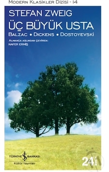 Üç Büyük Usta - Stefan Zweig - İş Bankası Kültür Yayınları Üç Büyük Usta - Stefan Zweig - İş Bankası Kültür Yayınları