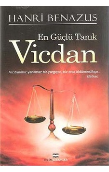Vicdan - En Güçlü Tanık - Hanri Benazus - Bizim Kitaplar Vicdan - En Güçlü Tanık - Hanri Benazus - Bizim Kitaplar