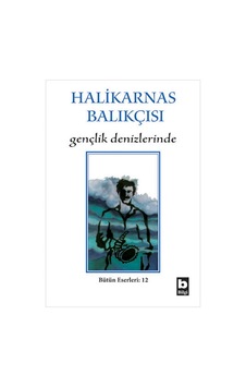 Gençlik Denizlerinde - Halikarnas Balıkçısı - Bilgi Yayınevi Gençlik Denizlerinde - Halikarnas Balıkçısı - Bilgi Yayınevi