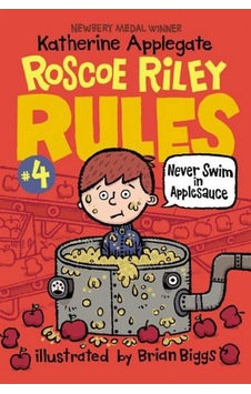 Roscoe Riley Rules 4: Never Swim İn Applesauce Roscoe Riley Rules 4: Never Swim İn Applesauce