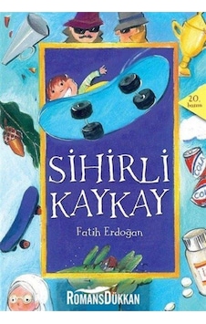 Sihirli Kaykay - Fatih Erdoğan - Mavi Bulut Yayıncılık Sihirli Kaykay - Fatih Erdoğan - Mavi Bulut Yayıncılık