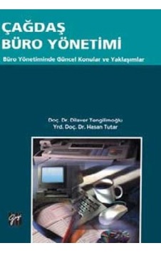 Çağdaş Büro Yönetimi Dilaver Tengilimoğlu.Hasan Tutar Çağdaş Büro Yönetimi Dilaver Tengilimoğlu.Hasan Tutar