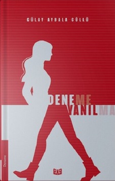 Deneme Yanılma - Gülay Aybala Güllü - Vaveyla Deneme Yanılma - Gülay Aybala Güllü - Vaveyla