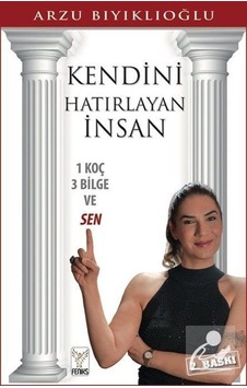Kendini Hatırlayan İnsan - Arzu Bıyıklıoğlu Kendini Hatırlayan İnsan - Arzu Bıyıklıoğlu