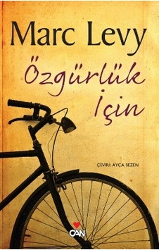 Özgürlük İçin - Marc Levy - Can Yayınları Özgürlük İçin - Marc Levy - Can Yayınları