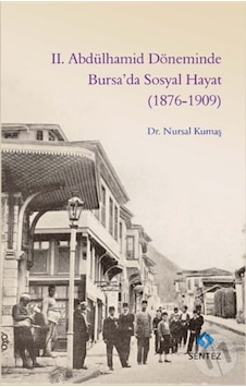 2. Abdülhamid Döneminde Bursa’Da Sosyal Hayat 1876-1909