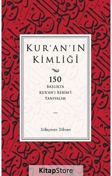 Kur'an'ın Kimliği - Süleyman Dilmen - Düşün Yayınları