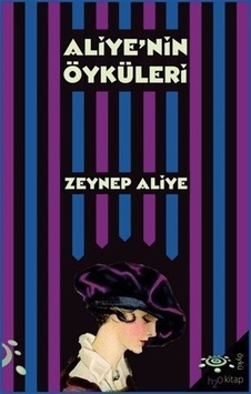 Aliye'nin Öyküleri - Zeynep Aliye - h2o Kitap Aliye'nin Öyküleri - Zeynep Aliye - h2o Kitap