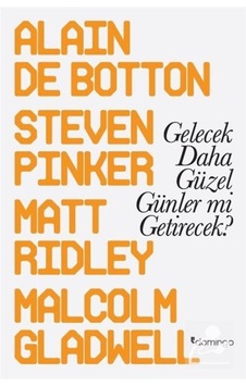 Gelecek Daha Güzel Günler Mi Getirecek? / Alain De Botton 9786054729982