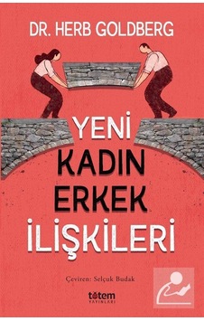 Yeni Kadın Erkek İlişkileri / Herb Goldberg