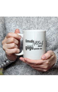Umudu Allah Olanın Göğü Aydınlık Olur Baskılı Beyaz Kupa