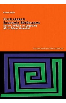 Uluslararası Ekonomik Bütünleşme Canan Balkır 2.El İadesiz Uluslararası Ekonomik Bütünleşme Canan Balkır 2.El İadesiz