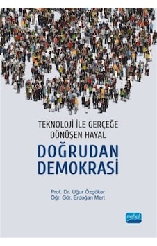Teknoloji Ile Gerçeğe Dönüşen Hayal: Doğrudan Demokrasi / Prof... 9786053209126 Teknoloji Ile Gerçeğe Dönüşen Hayal: Doğrudan Demokrasi / Prof... 9786053209126