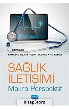 Sağlık İletişimi - Makro Perspektif- Nobel Akademik Yayıncılık Sağlık İletişimi - Makro Perspektif- Nobel Akademik Yayıncılık