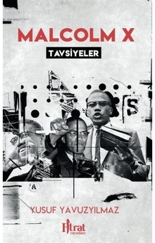Malcolm X Tavsiyeler / Yusuf Yavuzyılmaz