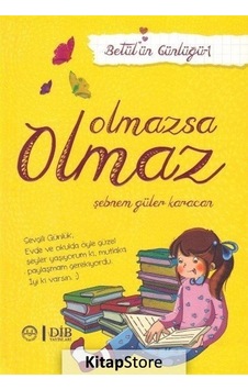 Olmazsa Olmaz-Betül'ün Günlüğü 1 - Şebnem Güler Karacan - Diyanet İşleri Başkanlığı