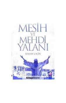 Mesih ve Mehdi Yalanı - Hasan Laçin - IQ Kültür Sanat Yayıncılık
