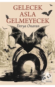 Gelecek Asla Gelmeyecek - Derya Onaran - Mahal Yayınları
