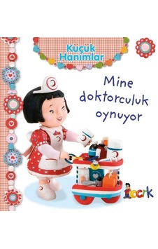 Küçük Hanımlar - Mine Doktorculuk Oynuyor - Emilie Beaumont - Bıcırık Yayınları Küçük Hanımlar - Mine Doktorculuk Oynuyor - Emilie Beaumont - Bıcırık Yayınları