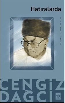 Hatıralarda Cengiz Dağcı - Cengiz Dağcı - Ötüken Neşriyat Hatıralarda Cengiz Dağcı - Cengiz Dağcı - Ötüken Neşriyat