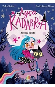 Ayça Kadabra: Dolunay Kulübü - David Sierra Liston - Orman Kitap Ayça Kadabra: Dolunay Kulübü - David Sierra Liston - Orman Kitap