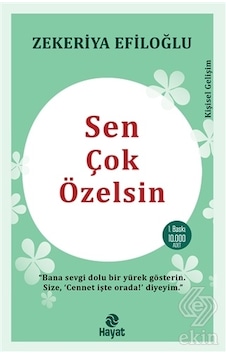 Sen Çok Özelsin - Zekeriya Efiloğlu - Hayat Yayıncılık Sen Çok Özelsin - Zekeriya Efiloğlu - Hayat Yayıncılık